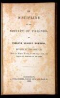 The Discipline of the Society of Friends of Indiana Yearly Meeting, Revised by the Meeting Held at White Water, in the Year 1838, and Printed by Direction of the Same
