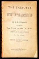 The Talbotts: History of the Assassination of Dr. P. H. Talbott and the Trial of His Two Sons Albert P. and Charles E. Talbott, for the Murder. Price Fifty Cents