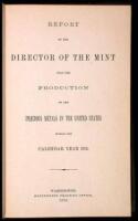 Report of the Director of the Mint Upon the Production of the Precious Metals in the United States During the Calendar Year 1893