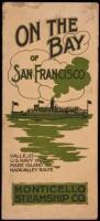 On the Bay of San Francisco: Vallejo, U.S. Navy Yard, Mare Island, Napa Valley Route. Monticello Steamship Co.