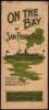 On the Bay of San Francisco: Vallejo, U.S. Navy Yard, Mare Island, Napa Valley Route. Monticello Steamship Co.