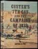 Custer’s 7th Cav and the Campaign of 1873