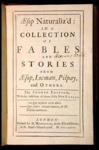 Aesop Naturaliz'd: In a Collection of Fables and Stories from Aesop, Locman, Pilpay, and Others