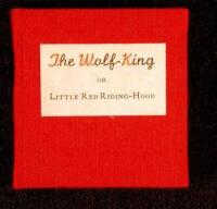 The Wolf-King, or Little Red Riding-Hood