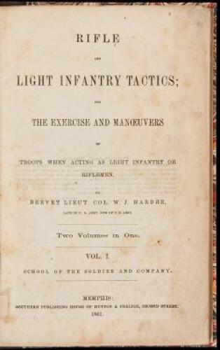 Rifle and Light Infantry Tactics; For the Exercise and Manoeuvers of Troops When Acting as Light Infantry or Riflemen