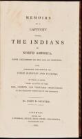Memoirs of a Captivity Among the Indians in North America, from Childhood to the Age of Nineteen: with Anecdotes Descriptive of their Manners and Customs. To Which is Added, Some Account of the Soil, Climate, and Vegetable Productions of the Territory Wes