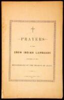 Prayers in the Crow Indian Language, Composed by the Missionaries of the Society of Jesus (wrapper title)