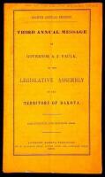 Eighth Annual Session. Third Annual Message of Governor A. J. Faulk, to the Legislative Assembly of the Territory of Dakota. Delivered, December 1868