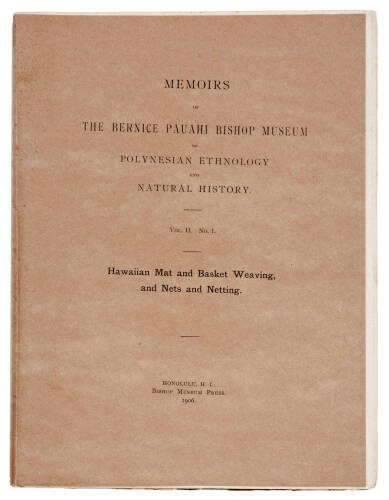 Mat and Basket Weaving of the Ancient Hawaiians: Described and Compared with the Basketry of the Other Pacific Islanders