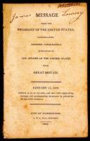 Message from the President of the United States Communicating Further Information in Relation to the Affairs of the United States with Great Britain