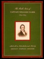 The Field Notes of Captain William Clark, 1803-1805