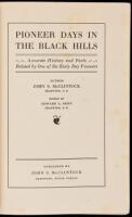 Pioneer Days in the Black Hills: Accurate History and Facts related by one of the Early Day Pioneers.