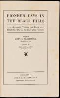 Pioneer Days in the Black Hills: Accurate History and Facts related by one of the Early Day Pioneers.