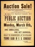 Auction Sale! Office Chief Quartermaster, Department of the Columbia, Portland, Oregon...By order of the Department Commander, there will be sold At Public Auction At the City Stables, Portland, Oregon, Monday, March 11th, the Following Condemned Quarterm