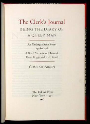 The Clerk's Journal, Being the Diary of a Queer Man: An Undergraduate Poem together with A Brief Memoir of Harvard, Dean Briggs and T. S. Eliot