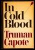 In Cold Blood: A True Account of a Multiple Murder and Its Consequences