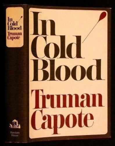In Cold Blood: A True Account of a Multiple Murder and Its Consequences