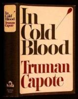 In Cold Blood: A True Account of a Multiple Murder and Its Consequences