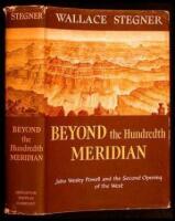Beyond the Hundredth Meridian: John Wesley Powell and the Second Opening of the West