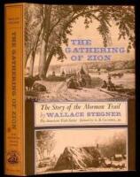 The Gathering of Zion: The Story of the Mormon Trail
