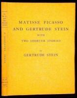 Matisse, Picasso and Gertrude Stein with two shorter stories