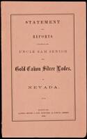 Statement and Reports Concerning the Uncle Sam Senior and Gold Cañon Silver Lodes, in Nevada