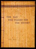 The Man Who Feared God for Nought, Being a Rhythmical Version of the Book of Job