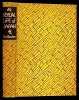 The Sexual Life of Japan. Being an Exhaustive Study of the Nightless City