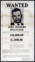 Wanted. John Hebert Dillinger. On June 23, 1934, Homer S. Cummings...offered a reward of $10,000.00 for the capture of John Herbert Dillinger or a reward of $5000.00 for information leading to the arrest of John Herbert Dillinger