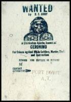 WITHDRAWN...Wanted by U.S. Army, a Chiricahua Apache, known as Geronimo. For Crimes against White Settlers, Murder, Theft and I[n]surrection. Reward for Capture or Remains