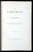 The Libraries of California: Containing Descriptions of the Principal Private and Public Libraries Throughout the State