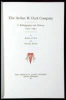 The Arthur H. Clark Company: A Bibliography and History, 1902-1992