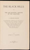 The Black Hills; or, The Last Hunting Grounds of the Dakotahs. A Complete History of the Black Hills of Dakota from their First Invasion in 1874 to the Present Time...
