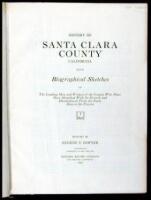 History of Santa Clara County California with Biographical Sketches of the Leading Men and Women of the County Who Have Been Identified with Its Growth and Development from the Early Days to the Present