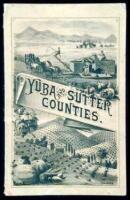 Yuba and Sutter Counties, California. Their Resources, Advantages and Opportunites