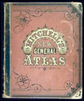 Mitchell's New General Atlas, Containing Maps of the Various Countries of the World, Plans of Cities, Etc., Embraced in Seventy-Nine Quarto Maps...