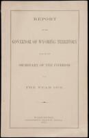 Report of the Governor of Wyoming Territory made to the Secretary of the Interior for the Year 1878