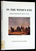 In the Wind's Eye: North Berwick Golf Club