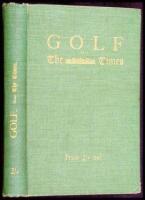 Golf from the Times: A Reprint, revised and re-arranged, of some Articles on Golf, by The Times Special Contributor