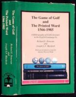 The Game of Golf and the Printed Word, 1566-1985: A Bibliography of Golf Literature in the English Language