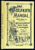 The Golfer's Manual, including History of the Game; Special Uses of the Different Clubs; Hints to Beginners; History of Golf Balls; The Feats of Champion Golfers; Golfiana; Glossary of Technical Terms, New Rules of the Game