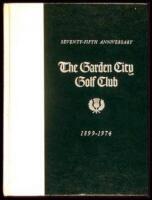 The Garden City Golf Club: Seventy-Fifth Anniversary