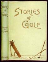 Stories of Golf...with Rhymes on Golf by Various Hands, Also Shakespeare on Golf, etc.