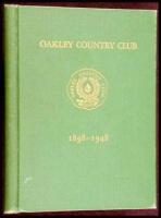 Notes on a Happy Half-Century at the Oakley Country Club, 1898-1948