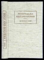 Historical Gossip about Golf and Golfers [and] Golf and Golfers - Past and Present