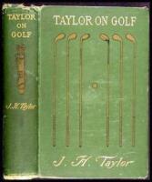 Taylor on Golf: Impressions, Comments and Hints