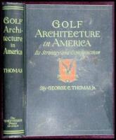 Golf Architecture in America: Its Strategy and Construction