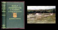 Golf Architecture in America: Its Strategy and Construction