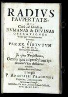 Radius Paupertatis, qui clar&egrave;, ac subtiliter humanas & divinas operationes velut per transennam scrutatur...