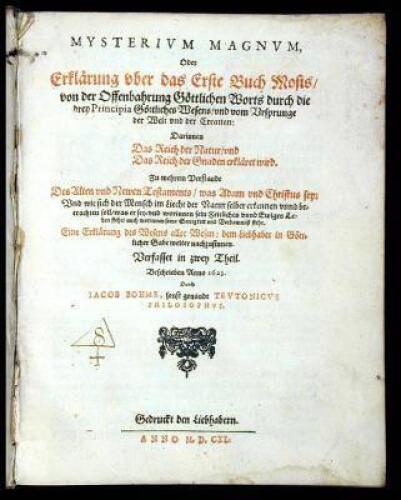 Mysterium Magnum, oder Erklaerung uber das erste Buch Mosis...